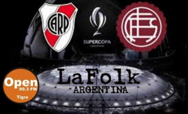 River y Lanús ya tienen fecha confirmada por la Supercopa con transmisiónen VIVO por OPEN 99.3 Fm y LA FOLK ARGENTINA