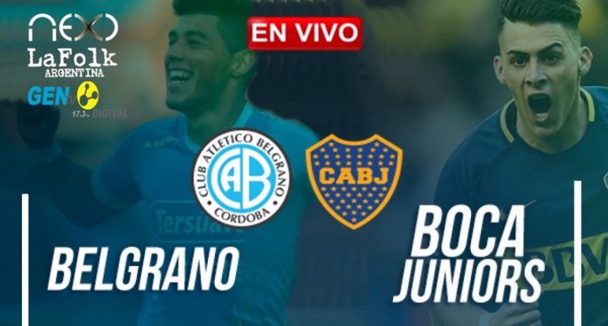 Belgrano de Córdoba vs. Boca Juniors - EN VIVO por LA FOLK, NEXO Y GEN TV: Fecha 18 de Superliga argentina