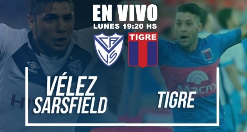 Vélez quiere alimentar su sueño de Libertadores en el duelo ante un complicado Tigre en VIVO por La Folk y Gen TV 