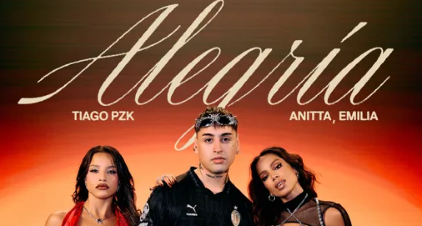 Tiago PZK estrena el videoclip “Alegría” con Emilia y Anitta