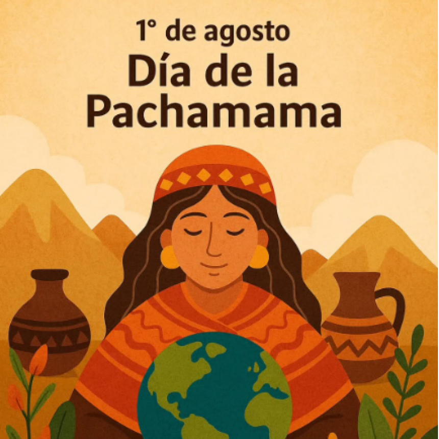 Cada 1° de agosto, los pueblos originarios y quienes heredamos su sabiduría celebramos el Día de la Pachamama, la Madre Tierra. Una fecha que nos invita a agradecer, a ofrecer y, sobre todo, a reflexionar.