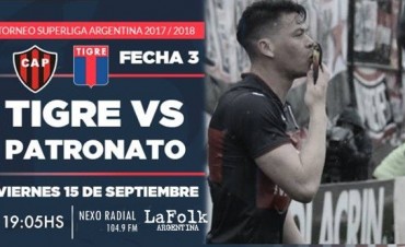 Tigre vs Patronato en la 3ª jornada de la Superliga en VIVO por NEXO 104.9 Fm y La Folk Argentina