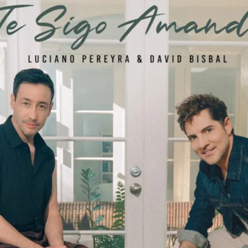 Luciano Pereyra y David Bisbal presentan “Te sigo amando”