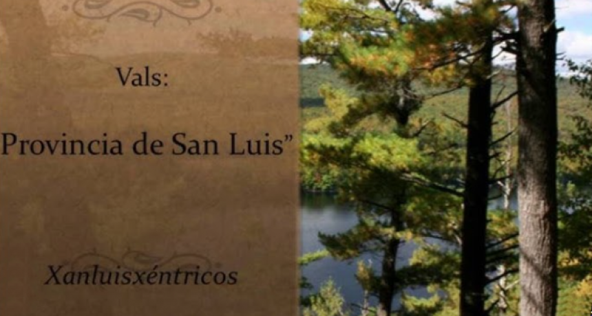 La historia del vals Provincia de San Luis: identidad puntana en música y poesía