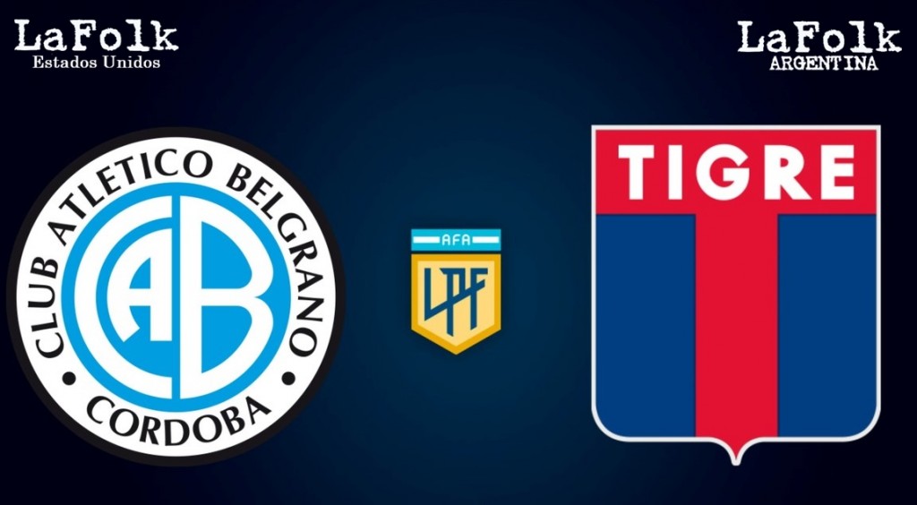 Belgrano vs. Tigre, por el Torneo Clausura | EN VIVO 21:15 Hs por La Folk Argentina y La Folk EE:UU